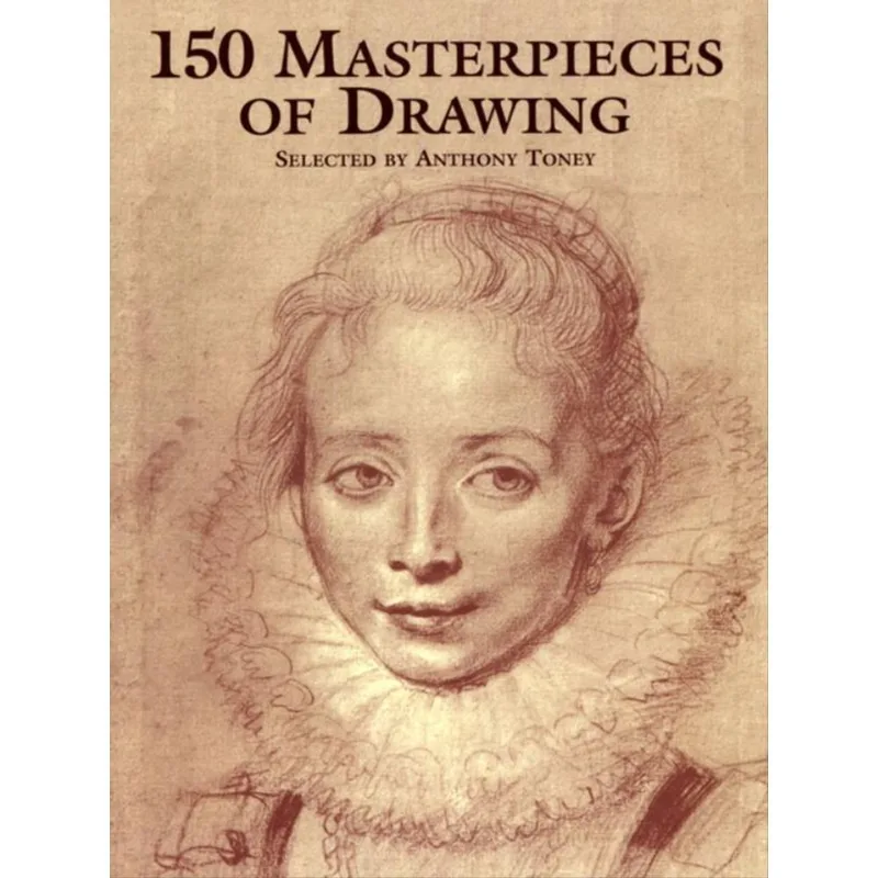 150 MASTERPIECES OF DRAWING