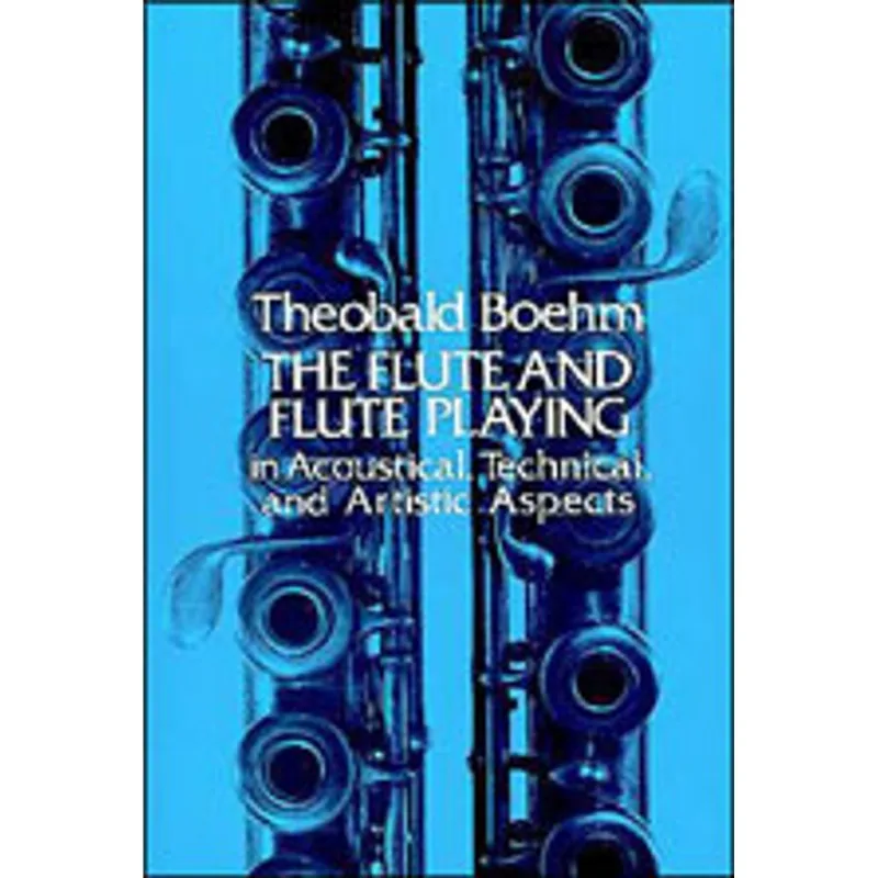 FLUTE AND FLUTE-PLAYING IN ACOUSTICAL, TECHNICAL, AND ARTISTIC ASPECTS, THE