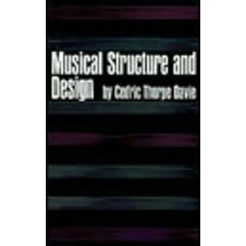 MUSICAL STRUCTURE AND DESIGN