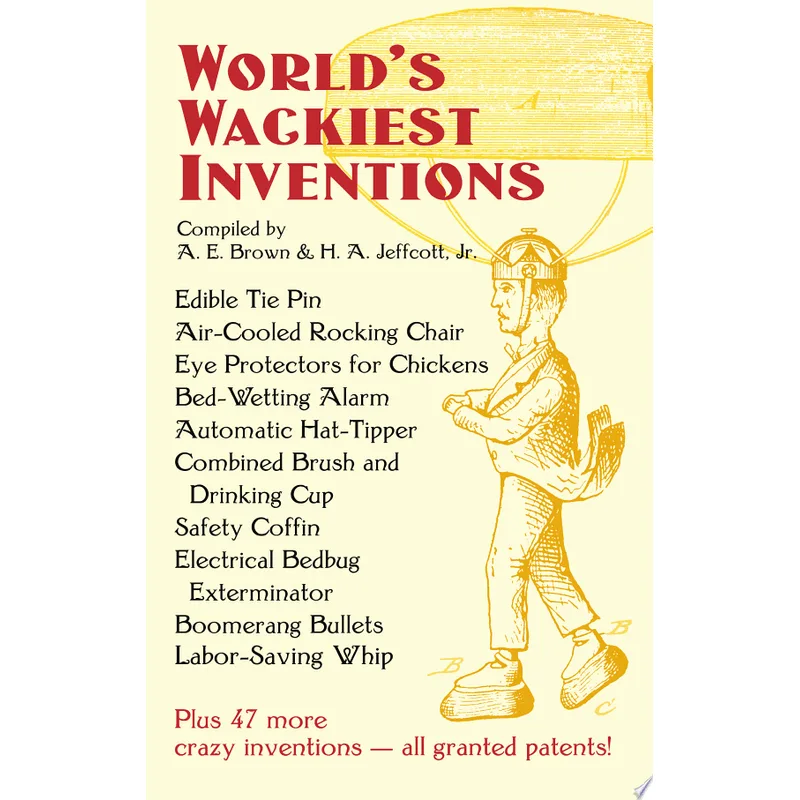 WORLD'S WACKIEST INVENTIONS