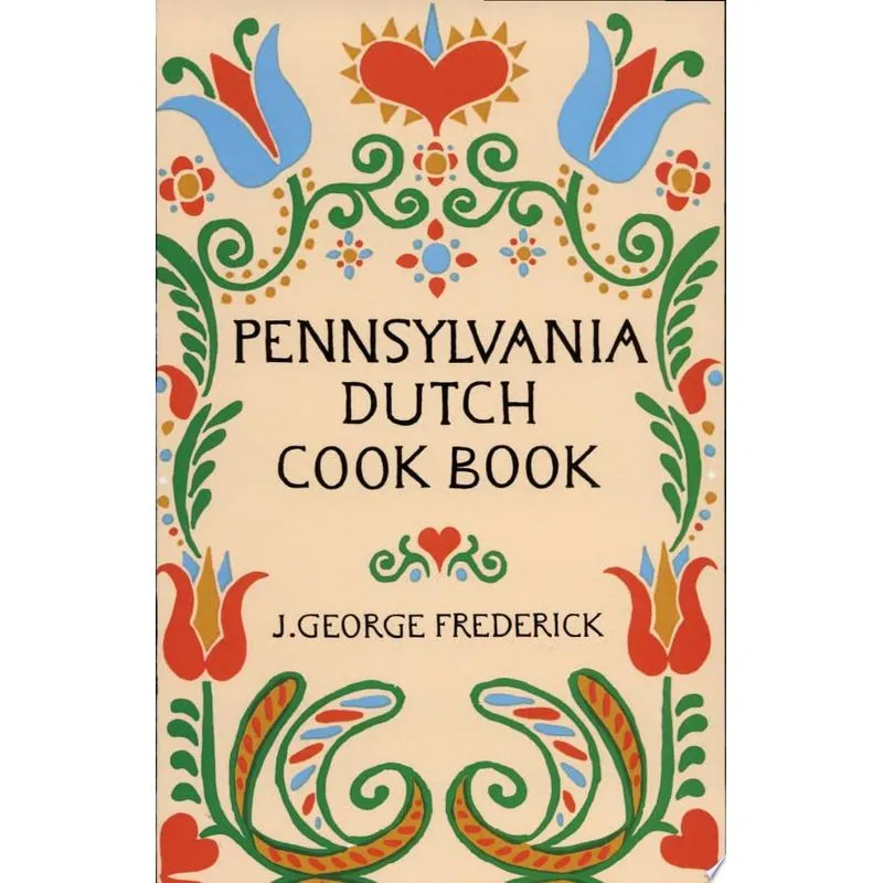 PENNSYLVANIA DUTCH COOK BOOK