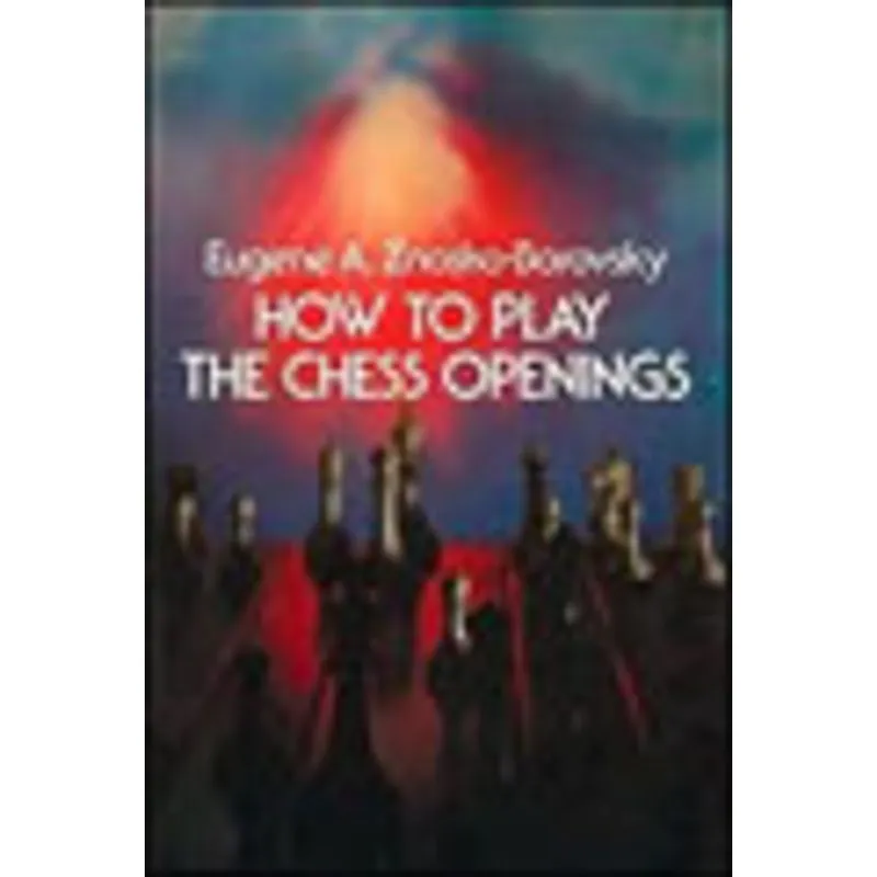 HOW TO PLAY THE CHESS OPENINGS