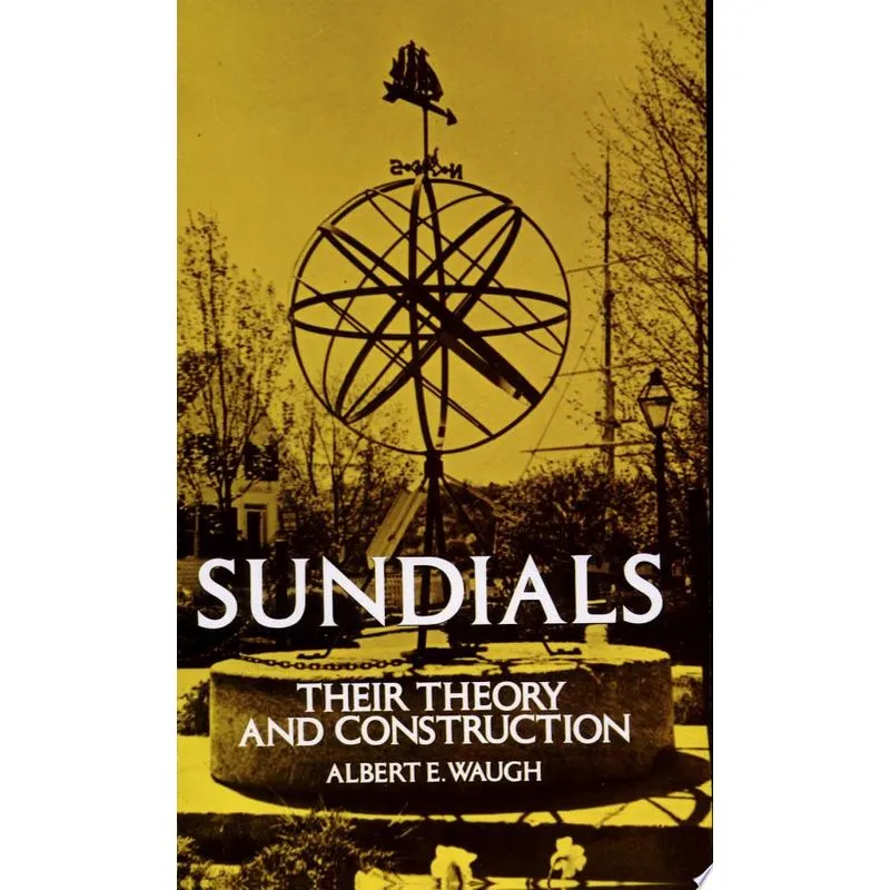 SUNDIALS, THEIR THEORY AND CONSTRUCTION