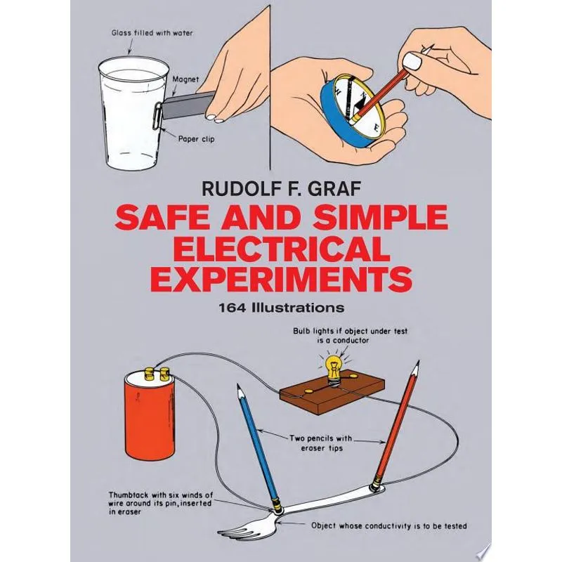 SAFE AND SIMPLE ELECTRICAL EXPERIMENTS