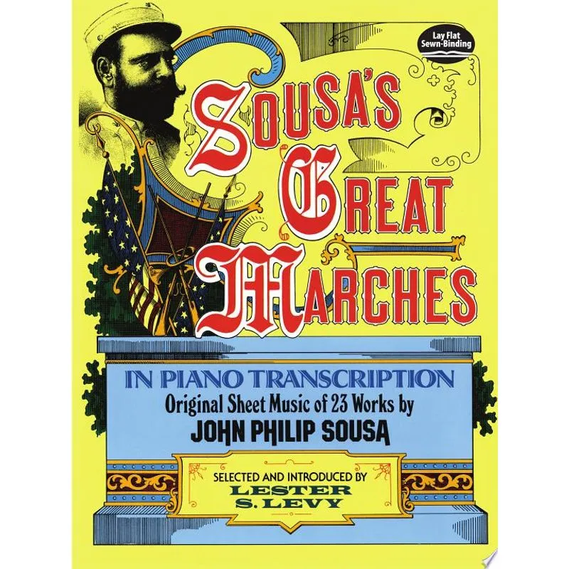 SOUSA'S GREAT MARCHES IN PIANO TRANSCRIPTION
