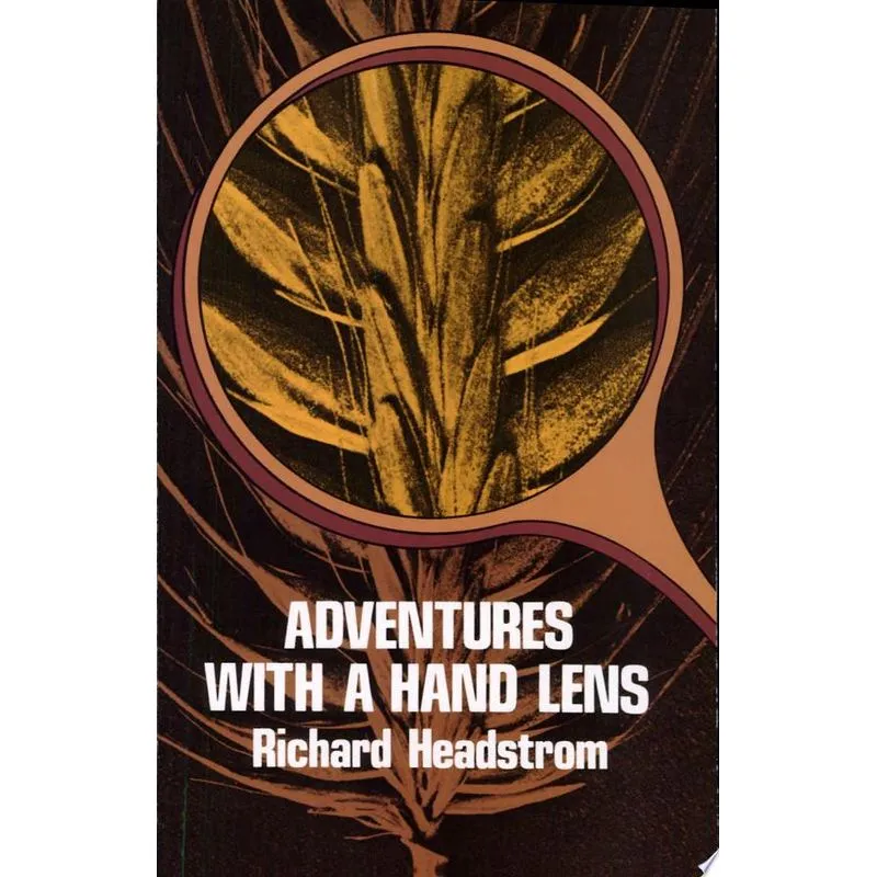 ADVENTURES WITH A HAND LENS