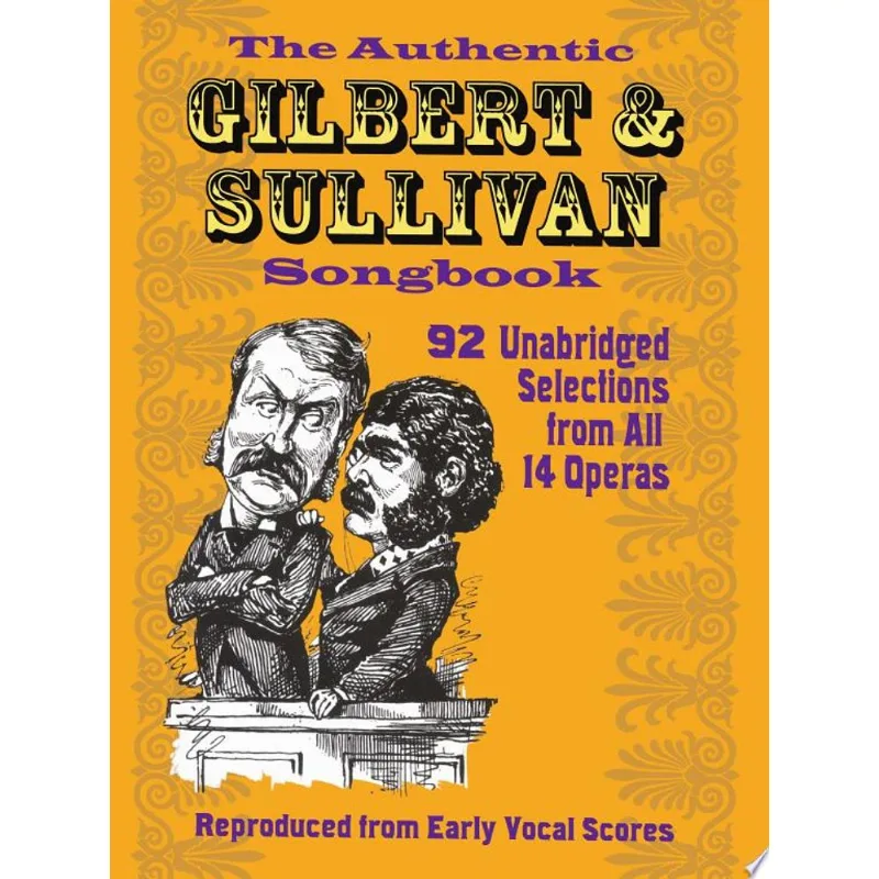 AUTHENTIC GILBERT AND SULLIVAN SONGBOOK, THE