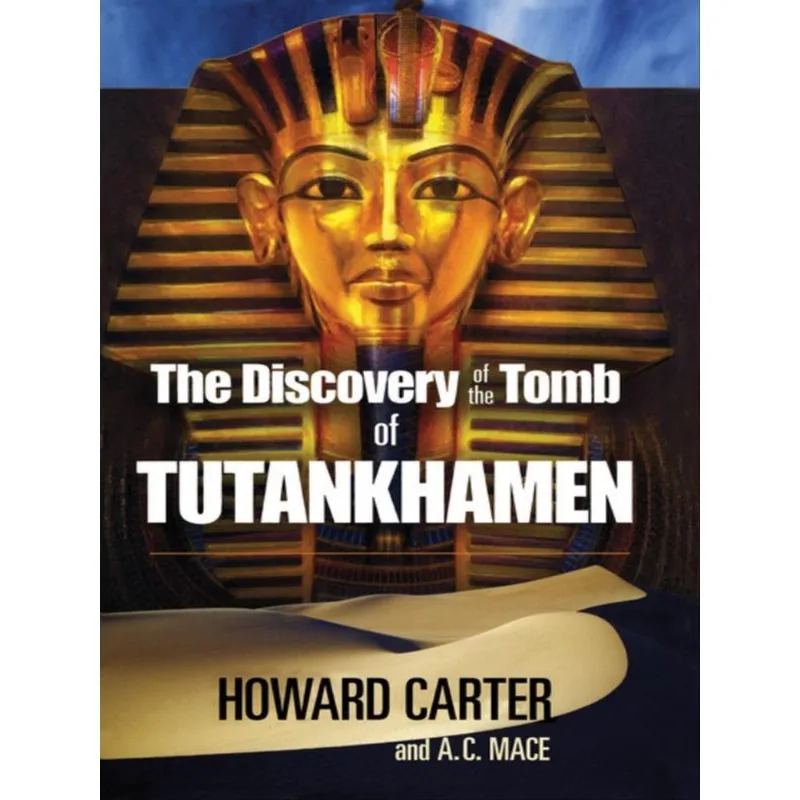 THE DISCOVERY OF THE TOMB OF TUTANKHAMEN