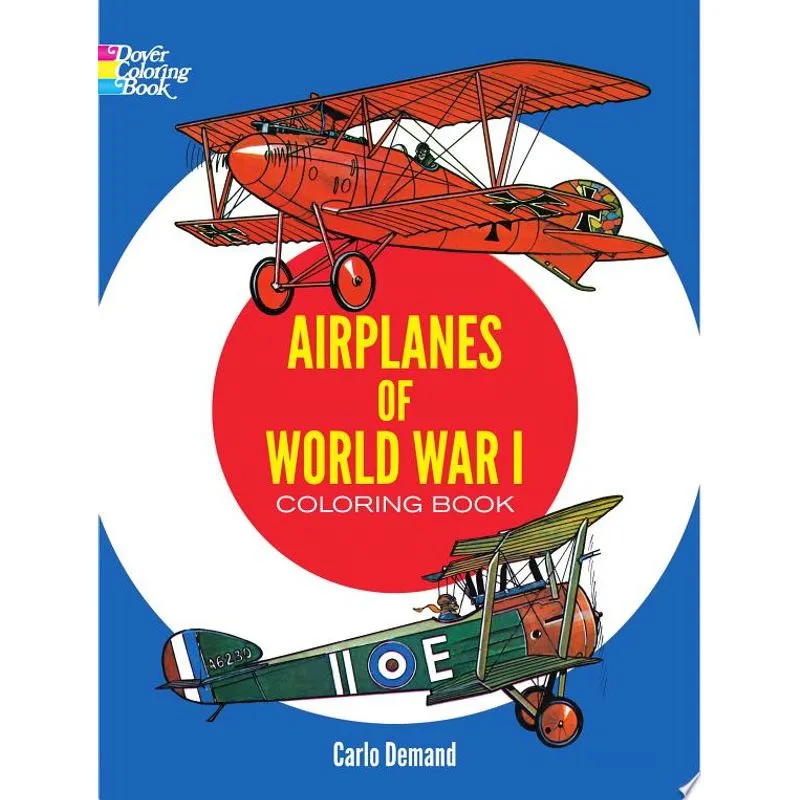 AIRPLANES OF WORLD WAR I COLORING BOOK