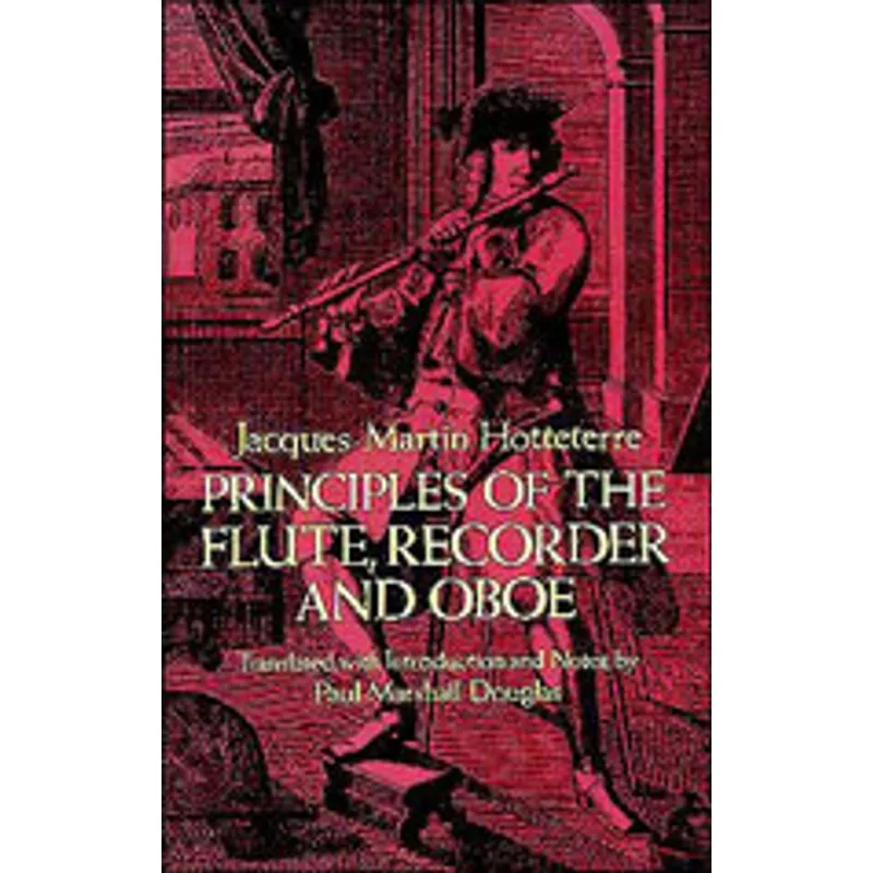 PRINCIPLES OF THE FLUTE, RECORDER AND OBOE