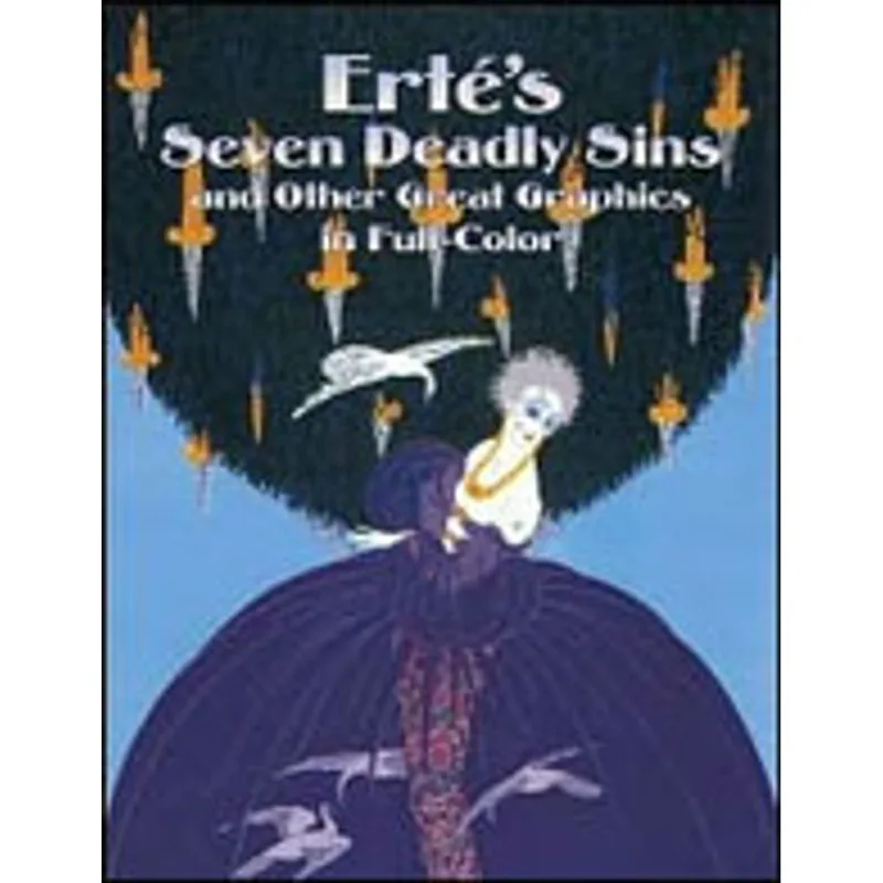 ERTE'S SEVEN DEADLY SINS AND OTHER GREAT GRAPHICS IN FULL COLOR