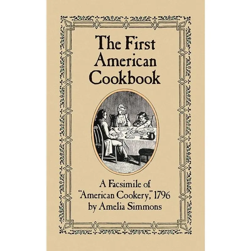 THE FIRST AMERICAN COOKBOOK
