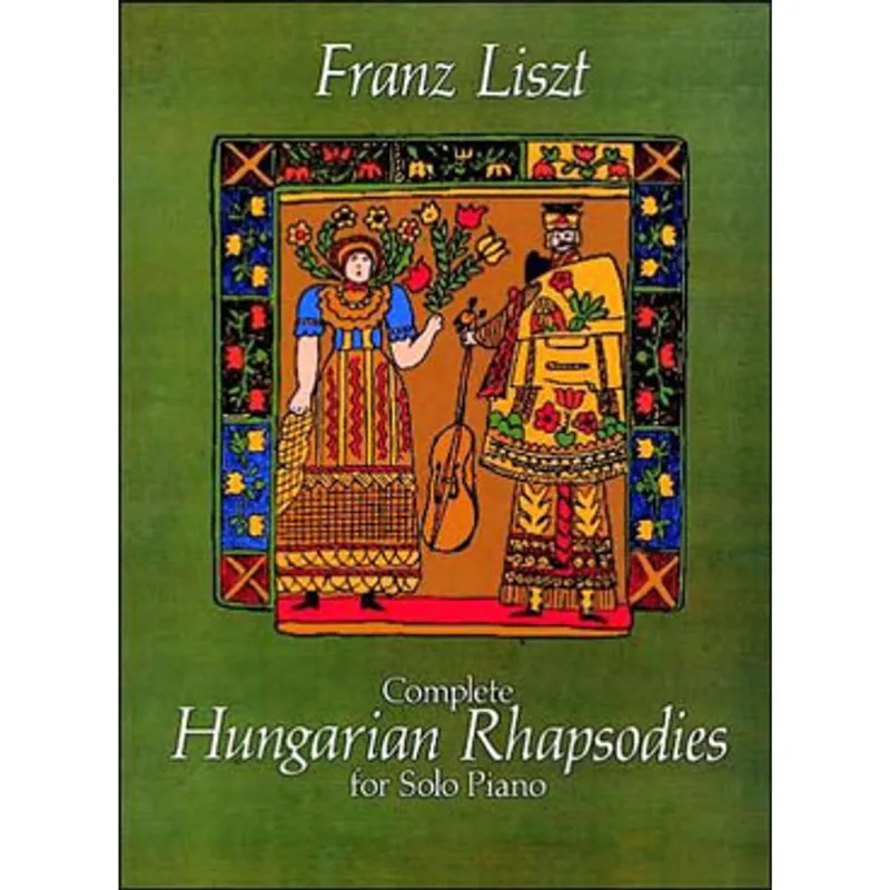 COMPLETE HUNGARIAN RHAPSODIES FOR SOLO PIANO