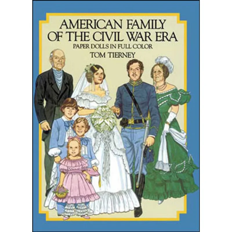 AMERICAN FAMILY OF THE CIVIL WAR ERA PAPER DOLLS I