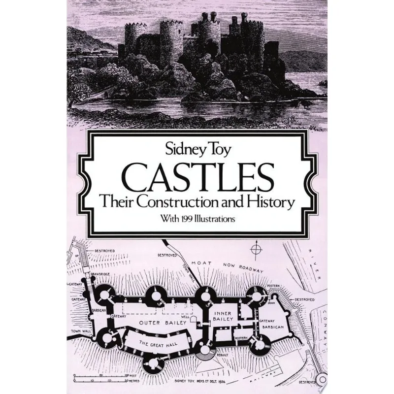 CASTLES: THEIR CONSTRUCTION AND HISTORY