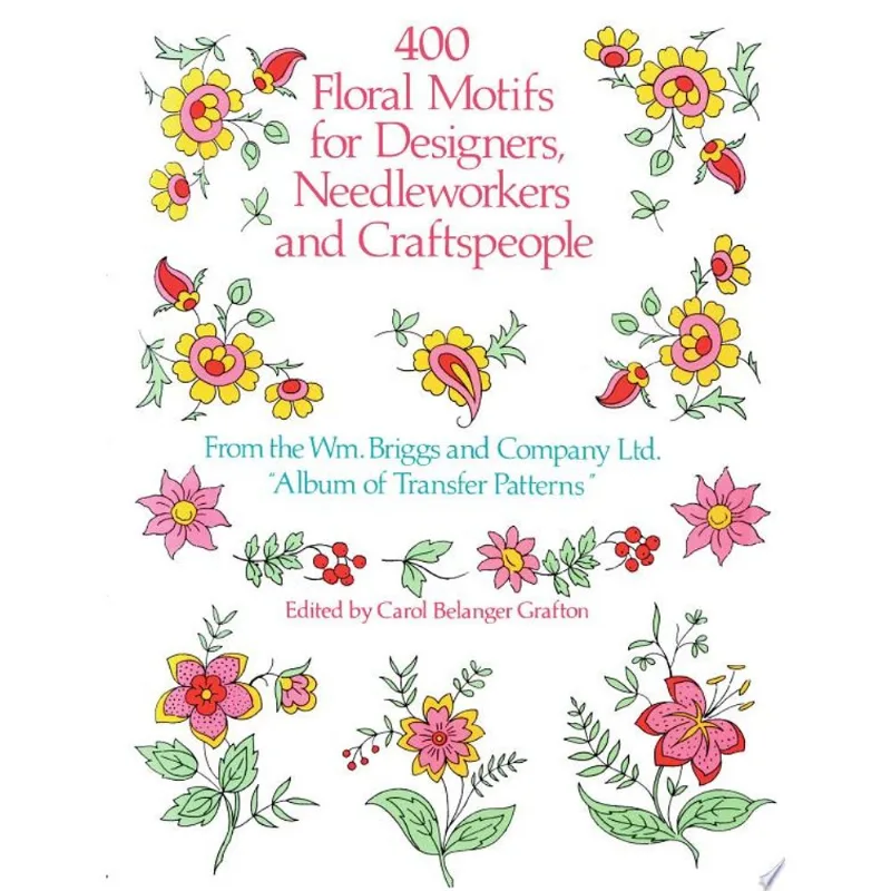 400 FLORAL MOTIFS FOR DESIGNERS, NEEDLEWORKERS AND