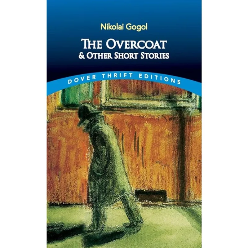 THE OVERCOAT AND OTHER SHORT STORIES - DOVER THRIFT EDITIONS