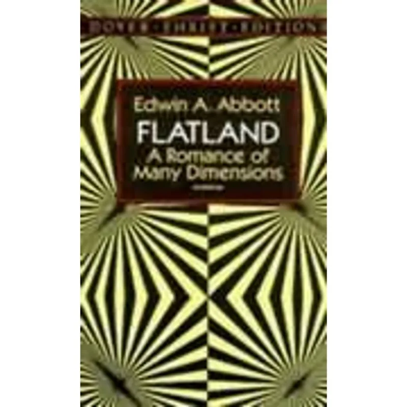 Flatland - a Romance of Many Dimensions