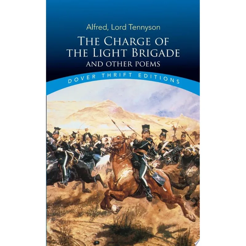 THE CHARGE OF THE LIGHT BRIGADE AND OTHER POEMS - DOVER THRIFT EDITIONS