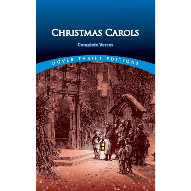 CHRISTMAS CAROLS - COMPLETE VERSES - DOVER THRIFT EDITIONS