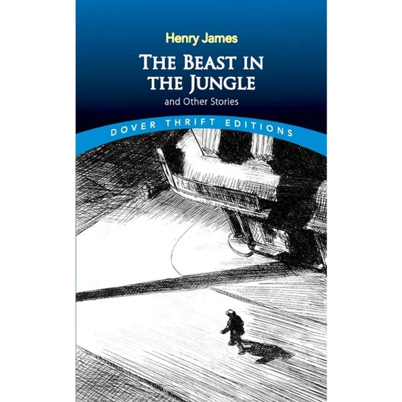 THE BEAST IN THE JUNGLE AND OTHER STORIES - DOVER THRIFT EDITIONS