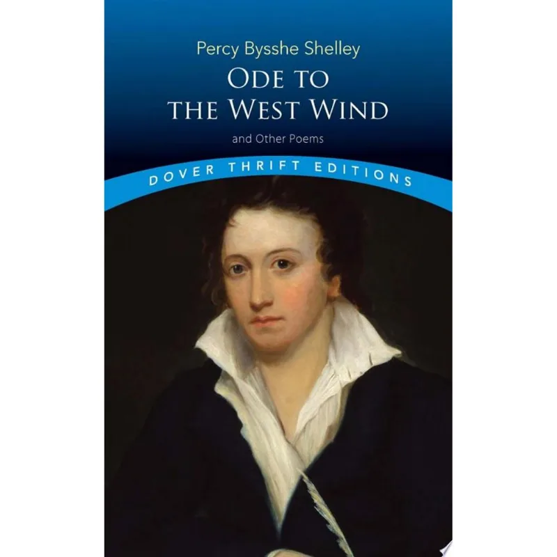 ODE TO THE WEST WIND AND OTHER POEMS - DOVER THRIFT EDITIONS
