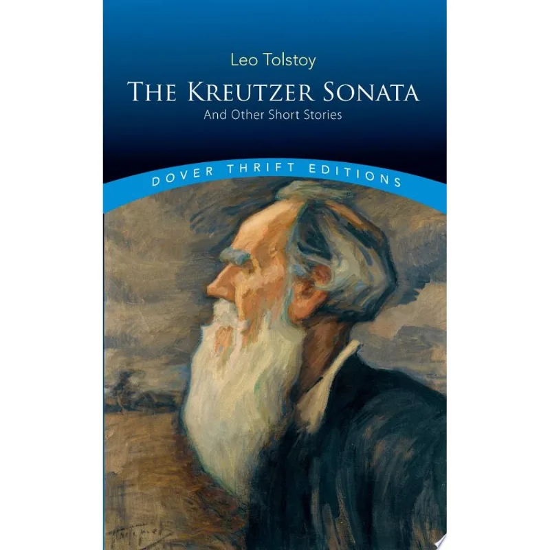 THE KREUTZER SONATA AND OTHER SHORT STORIES - DOVER THRIFT EDITIONS