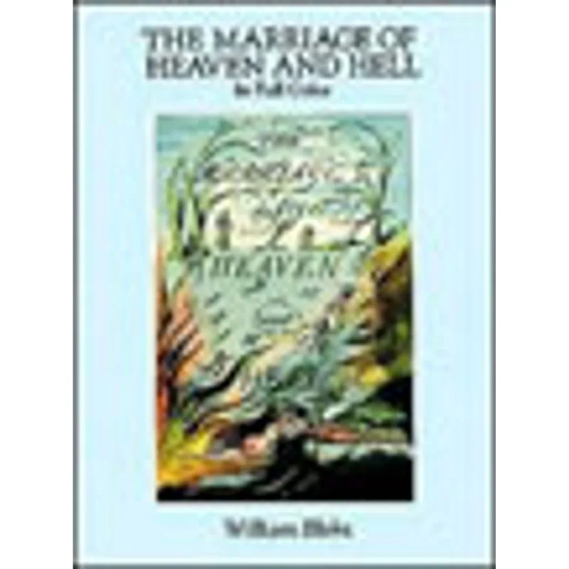 MARRIAGE OF HEAVEN AND HELL, THE - A FACSIMILE IN FULL COLOR