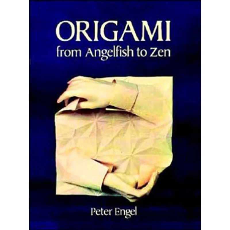 ORIGAMI FROM ANGELFISH TO ZEN
