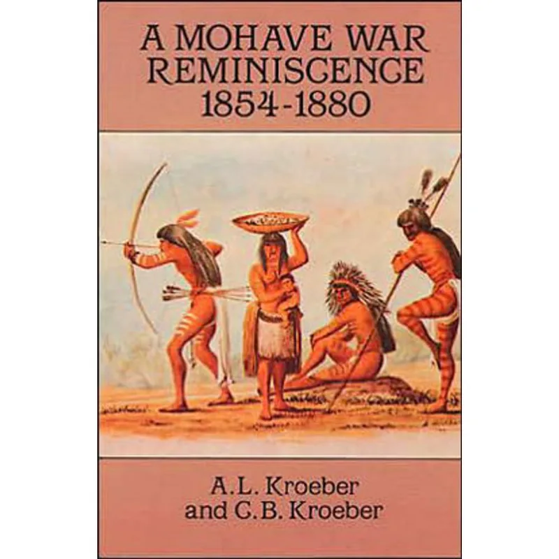 MOHAVE WAR REMINISCENCE, 1854-1880, A