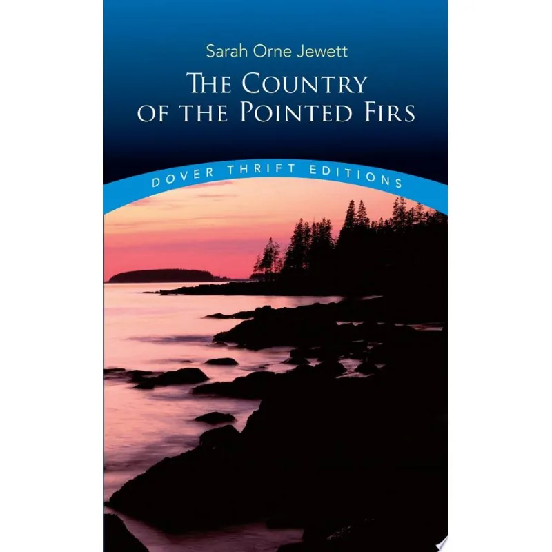 THE COUNTRY OF THE POINTED FIRS - DOVER THRIFT EDITIONS