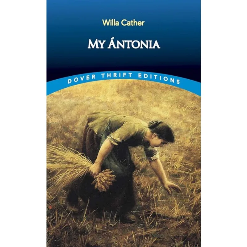 MY ÁNTONIA - DOVER THRIFT EDITIONS