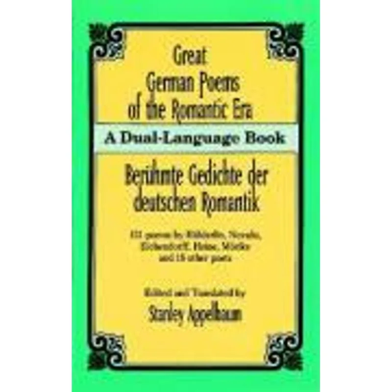 Great German Poems of The Romantic Era - Beruhmte Gedichte Der Deutschen Romantik