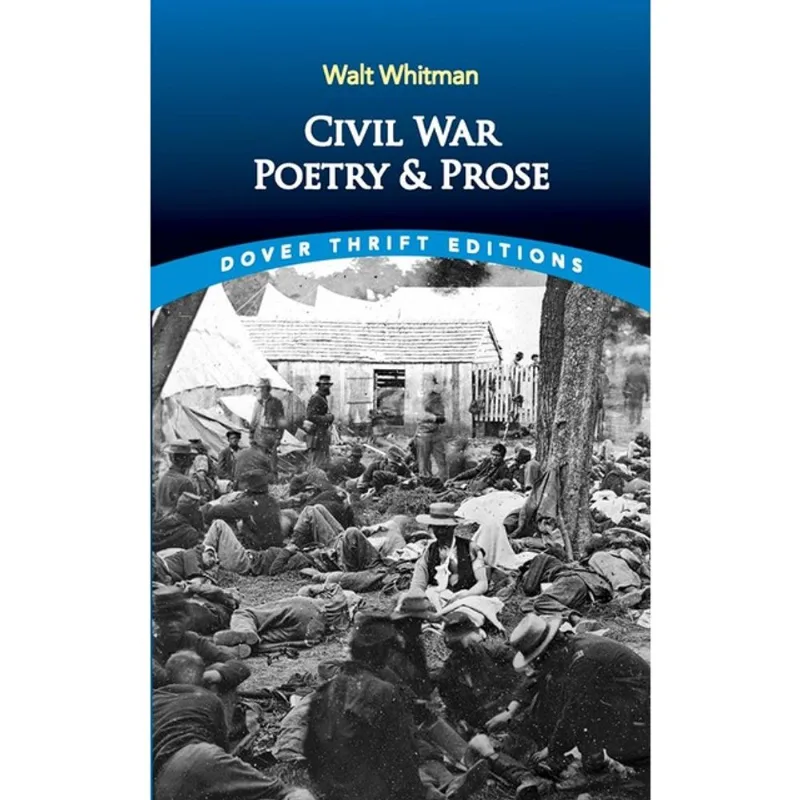 CIVIL WAR POETRY AND PROSE - DOVER THRIFT EDITIONS