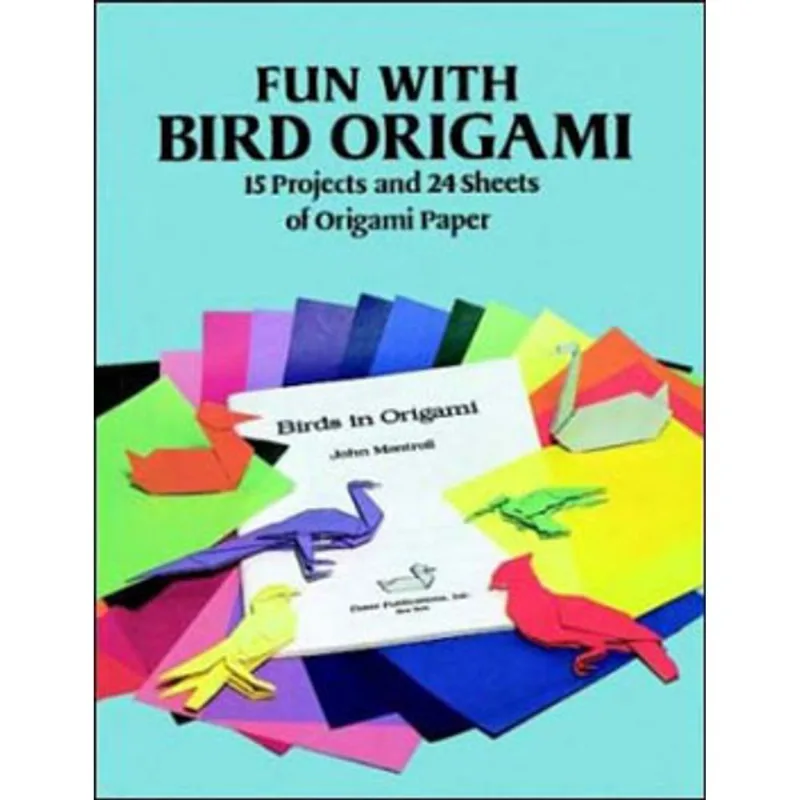 FUN WITH BIRD ORIGAMI: 15 PROJECTS AND 24 SHEETS O