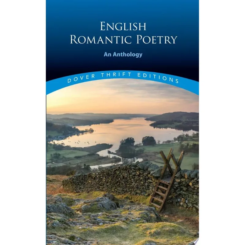ENGLISH ROMANTIC POETRY - AN ANTHOLOGY - DOVER THRIFT EDITIONS
