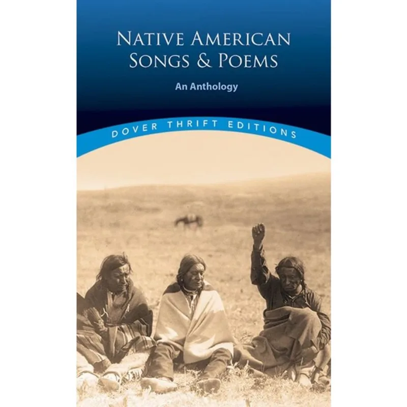 NATIVE AMERICAN SONGS AND POEMS - AN ANTHOLOGY - DOVER THRIFT EDITIONS