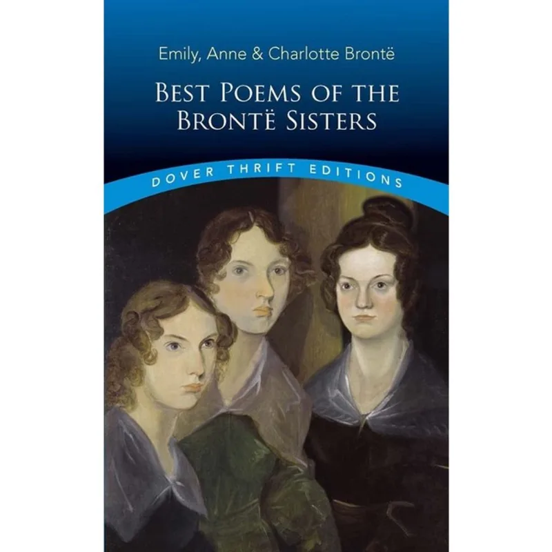 BEST POEMS OF THE BRONTË SISTERS - DOVER THRIFT EDITIONS