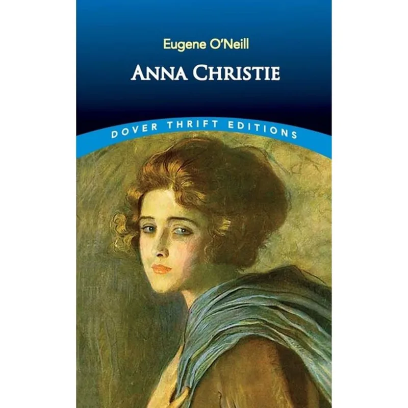 ANNA CHRISTIE - DOVER THRIFT EDITIONS