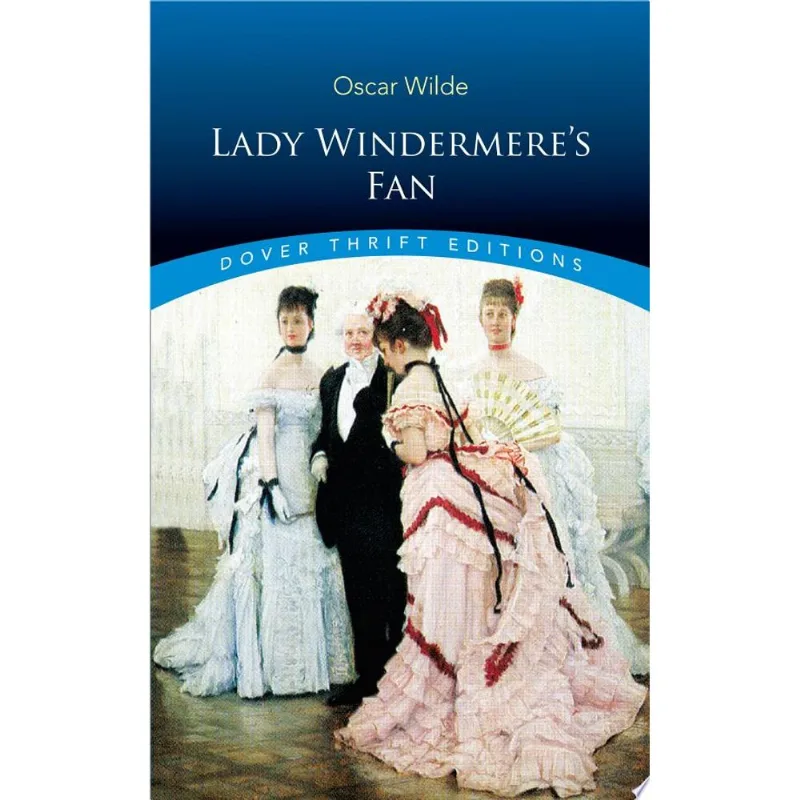 LADY WINDERMERE'S FAN - DOVER THRIFT EDITIONS