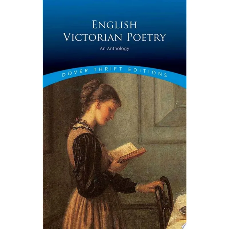 ENGLISH VICTORIAN POETRY - AN ANTHOLOGY - DOVER THRIFT EDITIONS