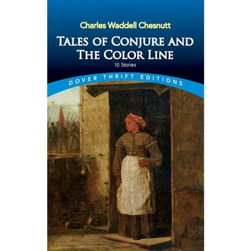 TALES OF CONJURE AND THE COLOR LINE - 10 STORIES - DOVER THRIFT EDITIONS