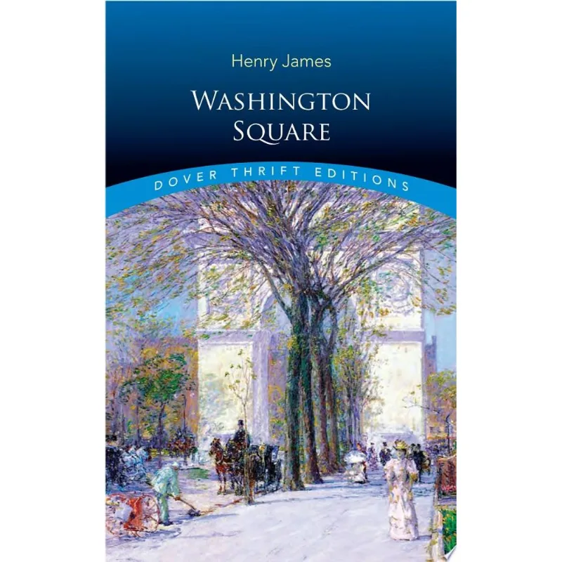 WASHINGTON SQUARE - DOVER THRIFT EDITIONS