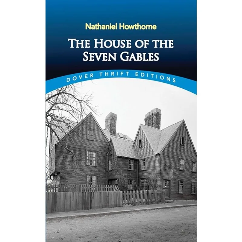 THE HOUSE OF THE SEVEN GABLES - DOVER THRIFT EDITIONS