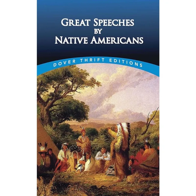 GREAT SPEECHES BY NATIVE AMERICANS - DOVER THRIFT EDITIONS