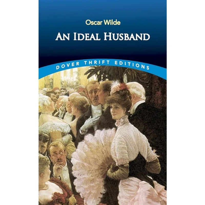 AN IDEAL HUSBAND - DOVER THRIFT EDITIONS