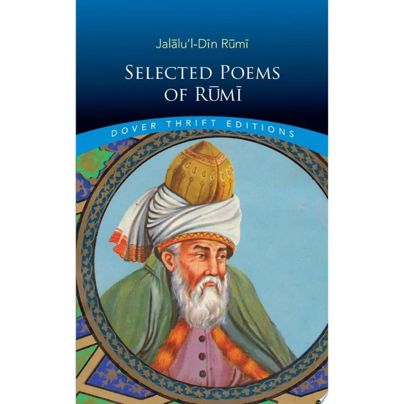 SELECTED POEMS OF RUMI - DOVER THRIFT EDITIONS