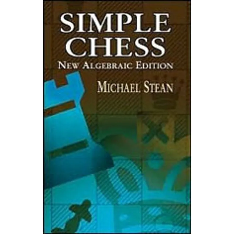 SIMPLE CHESS - NEW ALGEBRAIC EDITION