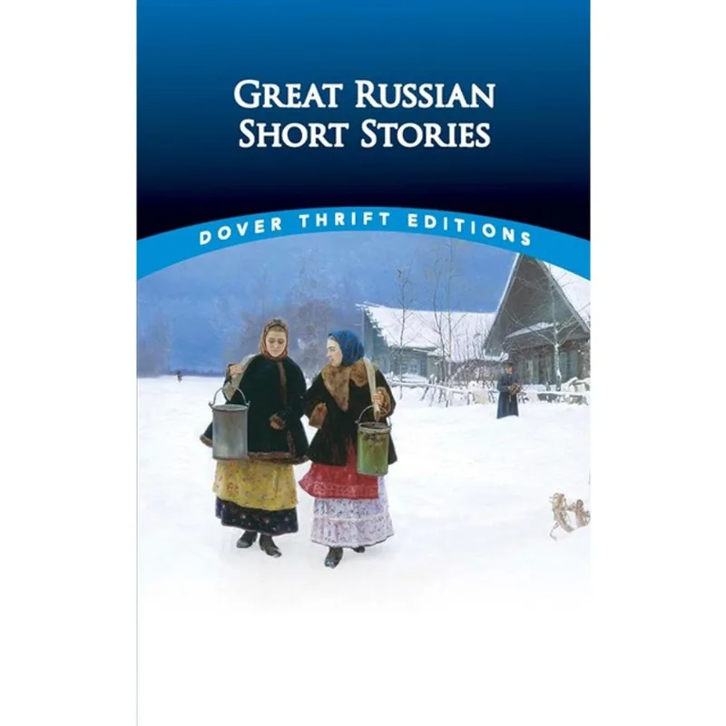 GREAT RUSSIAN SHORT STORIES - DOVER THRIFT EDITIONS