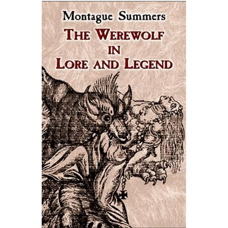Werewolf in Lore and Legend, The The Werewolf in Lore and Legend